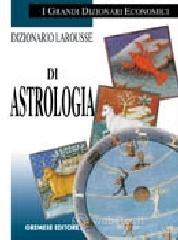 Dizionario Larousse di astrologia