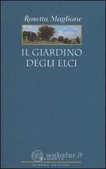 Il giardino degli elci Libri Filosofia: prezzi offerte e promozioni