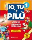Io tu e Pil�. Per la 1� classe elementare