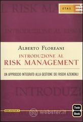 Introduzione al risk management. Un approccio integrato alla gestione dei rischi aziendali