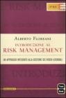 Introduzione al risk management. Un approccio integrato alla gestione dei rischi aziendali