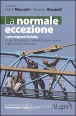 La normale eccezione. Lotte migranti in Italia. La gru di Brescia, lo sciopero del primo marzo, la t