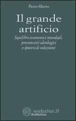 prezzi Il grande artificio Squilibri economici mondiali preconcetti ideologici e ipotesi di soluzione