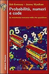prezzi Probabilità numeri e code La matematica nascosta nella vita quotidiana