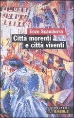 Città morenti e città viventi Città morenti e città viventi