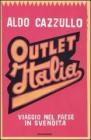 Outlet Italia. Viaggio nel paese in svendita