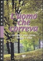 prezzi L uomo che correva La vita è una corsa correre è vita