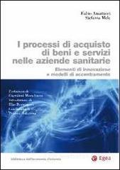 I processi di acquisto di beni e servizi nelle aziende sanitarie. Elementi di innovazione e modelli I processi di acquisto di beni e servizi nelle aziende sanitarie. Elementi di innovazione e modelli