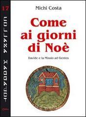 prezzi Come ai giorni di Noè Davide e la Missio ad Gentes