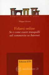 Fidarsi online. Se e come essere tranquilli nel commercio su Internet