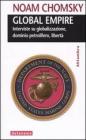 Global empire. Interviste su globalizzazione, dominio petrolifero, libert�