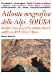 prezzi Atlante orografico delle Alpi Soiusa Suddivisione orografica internazionale unificata del Sistema Alpino