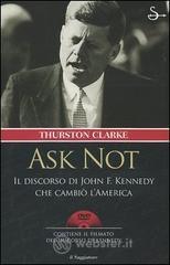 Ask not. Il discorso di John F. Kennedy che cambi� l'America. Con DVD