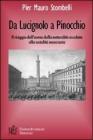 Da Lucignolo a Pinocchio. Il viaggio dell'uomo dalla naturalit� assoluta alla socialit� necessaria