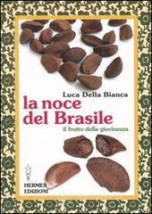 prezzi La noce del Brasile Il frutto della giovinezza