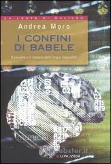 prezzi I confini di Babele Il cervello e il mistero delle lingue impossibili
