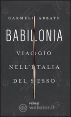 Babilonia. Viaggio nell'Italia del sesso
