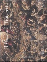 prezzi Il «Paradiso» di Tintoretto Un concorso per palazzo Ducale Catalogo della mostra Parigi 2006 Madrid 2006 Venezia 9 settembre 3 dicembre 2006