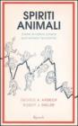 Spiriti animali. Come la natura uamna pu� salvare l'economia