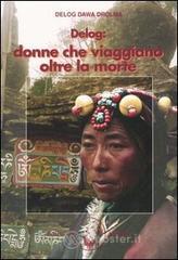 Delog: donne che viaggiano oltre la morte