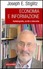 Economia e informazione. Autobiografia, scritti e interviste