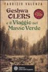 Geshwa Olers e il viaggio nel Masso Verde