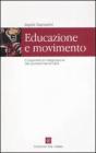 Educazione e movimento. Corporeit� e integrazione sociale dei diversamente abili