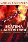 Scatena l'autostima. Come liberare il potere che c'� in te
