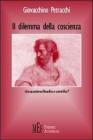 Il dilemma della coscienza. Una questione filosofica o scientifica?