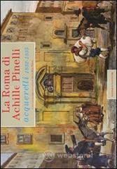 prezzi La Roma di Achille Pinelli Acquerelli 1832 1835