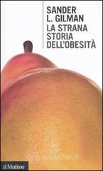 Confronta prezzi La strana storia dell obesità