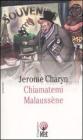 Chiamatemi Malauss�ne