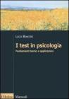 I test in psicologia. Fondamenti teorici e applicazioni