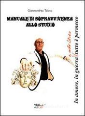 prezzi Manuale di sopravvivenza allo studio In amore in guerra e nello studio tutto è permesso