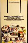 Progetto �Contract� (chiavi in mano). Le regole fondamentali per gestire con successo risorse umane, tecniche, economiche