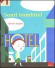 Santi bambini!