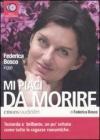 Federico Bosco legge Mi piaci da morire. Audiolibro. 4 CD Audio