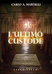 999. L'ultimo custode