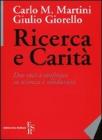 Ricerca e carit�. Due voci a confronto su scienza e solidariet�