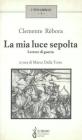 La mia luce sepolta. Lettere di guerra