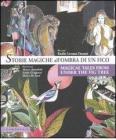 Storie magiche all'ombra di un fico�Magical tales from under the fig tree