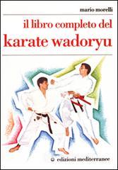 prezzi Il libro completo del karate wadoryu
