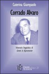 Corrado Alvaro. Itinerario linguistico di Gente in Aspromonte