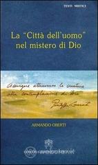 La &laquo;citt&agrave; dell'uomo&raquo; del mistero di Dio