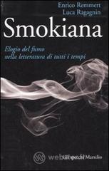 Smokiana. Elogio del fumo nella letteratura di tutti i tempi