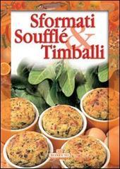 Confronta prezzi Sformati, souffl� e timballi