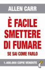 � facile smettere di fumare se sai come farlo
