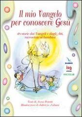 prezzi Il mio vangelo per conoscere Gesù 48 storie dai vangeli e dagli Atti raccontate ai bambini