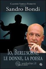 Io, Berlusconi, le donne, la poesia