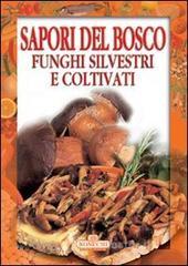 Confronta prezzi Sapori del bosco. funghi silvestri e coltivati